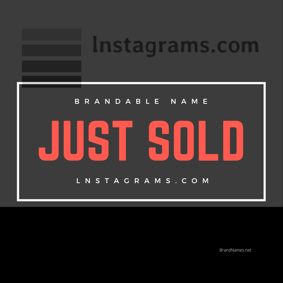 Sold Name Just Sold: lnstagrams.com – BrandNames.net